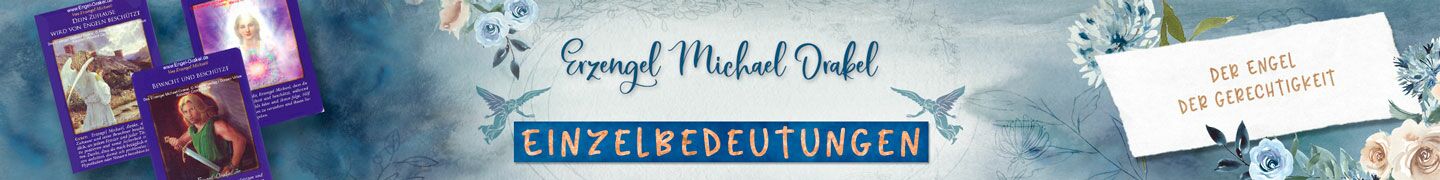 Einzelbedeutungen Erzengel Michael Orakel | Bedeutung der einzelnen Gebete und Ratschläge der Engelkarten